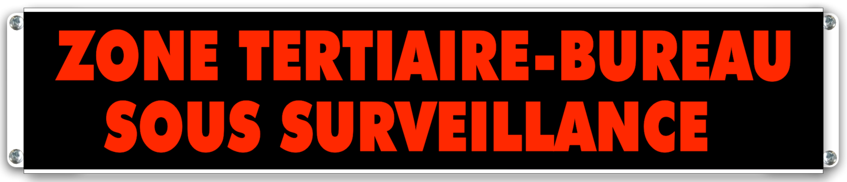 Panneau lumineux zone tertiaIre-bureau sous surveillancece
