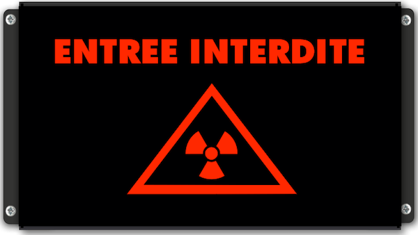 ENTRÉE INTERDITE RADIATIONS