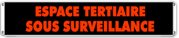 Panneau lumineux ESPACE TERTIAIRE sous surveillance
