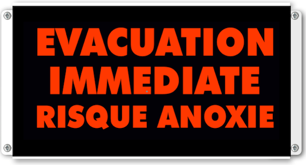 Panneau lumineux evacuation immediate risque anoxie