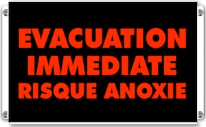 Panneau lumineux evacuation immediate risque anoxie