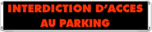 Panneau lumineux interdiction d'acces au parking