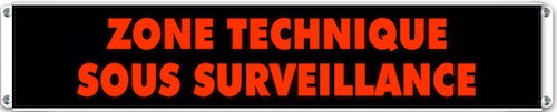 Panneau lumineux zone technique sous surveillance
