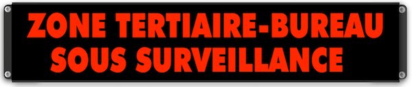 Panneau lumineux zone tertiaIre-bureau sous surveillancece