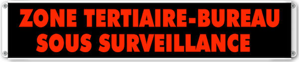 panneau lumineux ZONE TERTIAIRE-BUREAU SOUS SURVEILLANCE